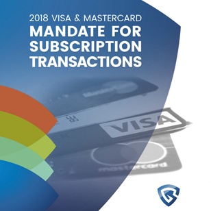 2018 Visa & MasterCard Mandate for Subscription Transactions