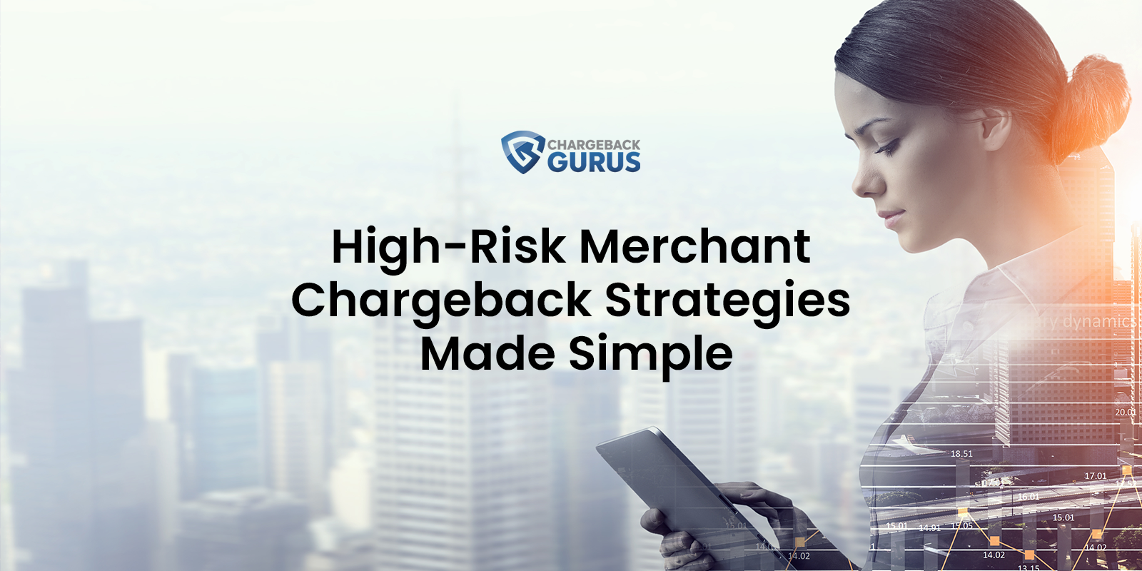 2021 High-Risk Merchant Chargeback Strategies Made Simple